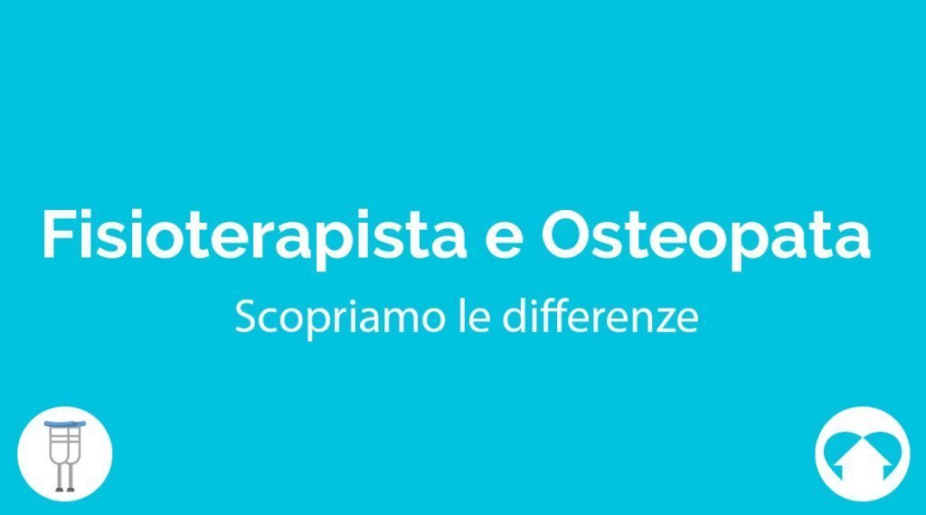 Le differenze tra fisioterapista e osteopata